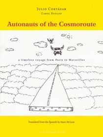 Autonauts of the Cosmoroute: A Timeless Voyage from Paris to Marseille