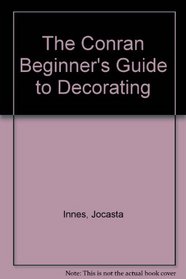Conran Beginner's Guide to Decorating (Spanish Edition)