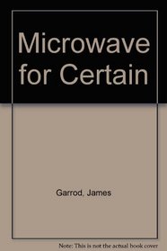 Microwave for Certain