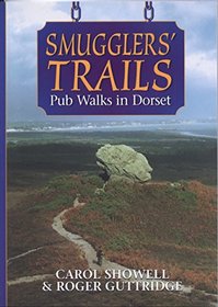 Smugglers' Trails: Pub Walks in Dorset