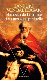 Elisabeth de la Trinit et sa mission spirituelle