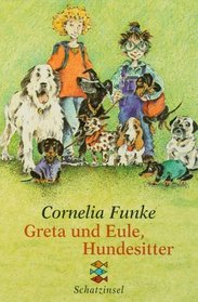 Greta und Eule, Hundesitter. ( Ab 8 J.).