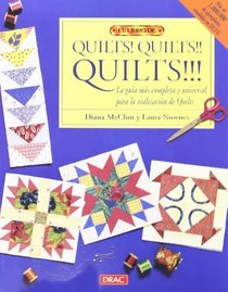 Quilts! Quilts!! Quilts!!!: La guia mas completa y universalpara la realizacion de quilts (Spanish Edition)