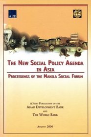 New Social Policy Agenda in Asia: Proceedings of the Manila Social Forum