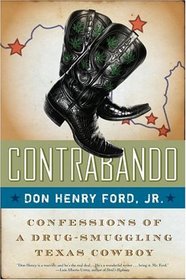 Contrabando: Confessions of a Drug-Smuggling Texas Cowboy