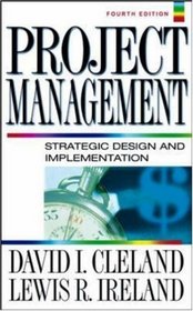 Project Management : Strategic Design and Implementation