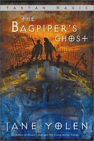 The Bagpiper's Ghost (Tartan Magic, Bk 3)