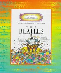 The Beatles (Getting to Know the World's Greatest Composers)