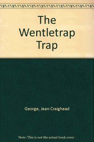 The Wentletrap Trap