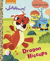 Dragon Hiccups (Wallykazam) (Little Golden Book)