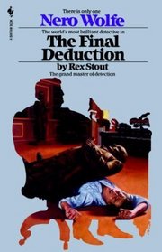 The Final Deduction (Nero Wolfe, Bk 35)