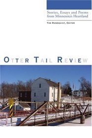 Otter Tail Review: Stories, Essays and Poems from Minnesota's Heartland