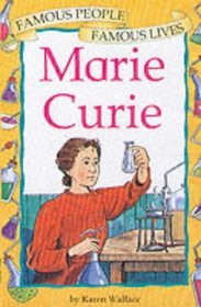 Marie Curie (Famous People, Famous Lives)
