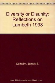 Diversity or Disunity: Reflections on Lambeth 1998
