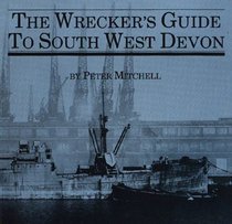 Wrecker's Guide to South West Devon: Pt. 1