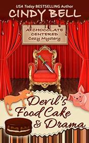 Devil's Food Cake and Drama (A Chocolate Centered Cozy Mystery)
