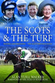 Scots & the Turf: Racing and Breeding - The Scottish Influence