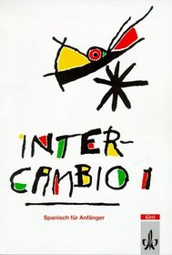 Intercambio, Tl.1, Lehrbuch, Spanisch fr Anfnger