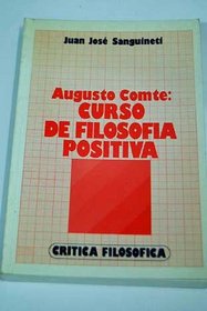 Curso de filosofia positiva (Coleccion Critica filosofica) (Spanish Edition)