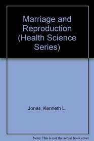 Marriage and Reproduction (Health Science Series)