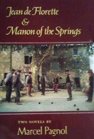 The Water of the Hills / Jean De Florette / Manon of the Springs