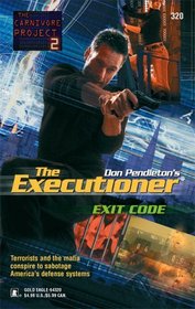 Exit Code (Carnivore Project, Bk 2) (Executioner, No 320)