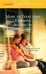 More to Texas than Cowboys (Home to Loveless County, Bk 4) (Harlequin Superromance, No 1320)