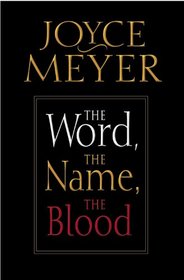 The Word, The Name, The Blood