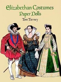Elizabethan Costumes Paper Dolls (History of Costume)