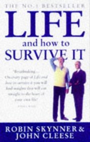 Life, and How to Survive It