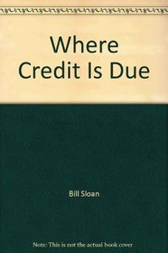 Where Credit Is Due: A History Of The Credit Union Movement In Texas, 1913-1984