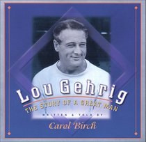 Lou Gehrig: The Story of a Great Man