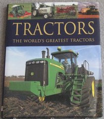 Tractors: The World's Greatest Tractors