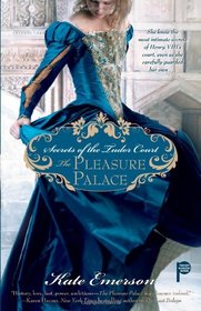 The Pleasure Palace (Secrets of the Tudor Court, Bk 1)