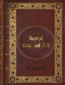 Nietzsche - Beyond Good and Evil