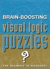 Brain-Boosting Visual Logic Puzzles (Puzzle Books)