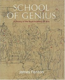 School of Genius: A History of the Royal Academy of Arts