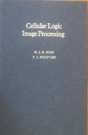 Cellular Logic Image Processing