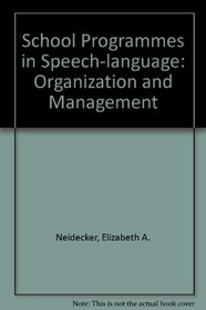 School programs in speech-language: Organization and management