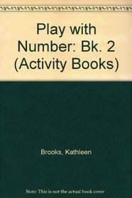 Play with Number: Bk. 2 (Activity Books)