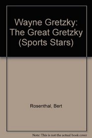 Wayne Gretzky: The Great Gretzky (Sports Stars)