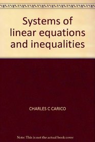 Systems of linear equations and inequalities (Wadsworth precalculus mathematics series)