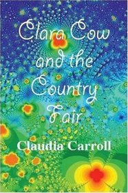 Clara Cow and the Country Fair