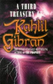 Third Treasury of Kahlil Gibran