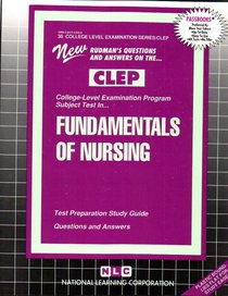 CLEP Fundamentals of Nursing (College Level Examination Program) (Clep 30)