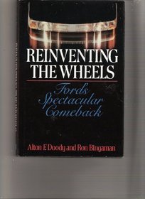Reinventing the Wheels: Ford's Spectacular Comeback (The Institutional investor series in finance)