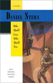 Who Shall Live, Who Shall Die: A Novel