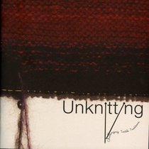 Unknitting: Challenging Textile Traditions
