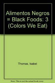 Alimentos negros (Colores Para Comer / Colors We Eat) (Spanish Edition)