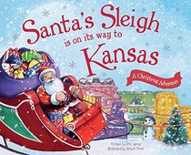 Santa's Sleigh Is on Its Way to Kansas: A Christmas Adventure